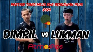 DIMPIL Solo vs LUKMAN Pantisuko 🏓🏓 Pool W Invitasi Tenis Meja Dwi Bengawan 2024 [upl. by Aneed142]