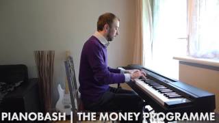 The Money Programme TV Theme  Piano Bash [upl. by Vincenty928]