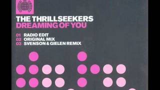 The Thrillseekers  Dreaming of You Original Mix [upl. by Enomas]