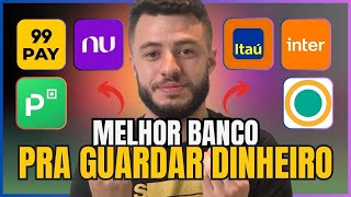 QUAL O MELHOR BANCO PARA GUARDAR DINHEIRO EM 2024 GUIA COMPLETO [upl. by Arelc375]