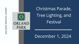 2024 Orland Park annual Christmas Parade Tree Lighting and Festival [upl. by Heywood]