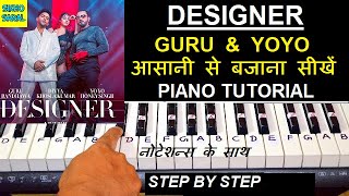 Designer Song Piano Tutorial  Guru Randhawa YoYo Honey Singh [upl. by Tonina]