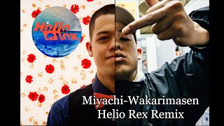 MiyachiWakarimasen Helio Rex Remix I Put Miyachi On A Drill Beat [upl. by Lali]