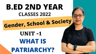 BED 2022  BED 2nd Year  Gender School amp Society  What is Patriarchy Rupali jain [upl. by Aztiray615]