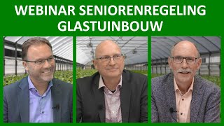 Webinar seniorenregeling glastuinbouw 11 oktober 2022 [upl. by Ahsinnek]