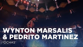 Wynton Marsalis amp Pedrito Martinez present quotOchasquot [upl. by Atinot]