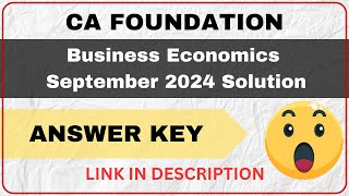 CA FOUNDATION ECONOMICS SEPT 2024 SOLUTION  ANSWER KEY [upl. by Garihc]