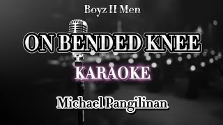 Boyz II Men quotON BENDED KNEEquot Michael Pangilinan KARAOKE [upl. by Nitnerb781]