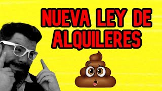 🔴 Nueva ley de Alquileres 2023 No entiendo que quisieron hacer [upl. by Silvanus]