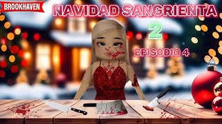 Episodio 4 navidad sangrienta 2 temporada 1  Roblox  Brookhaven rp 🏡 [upl. by Luthanen]