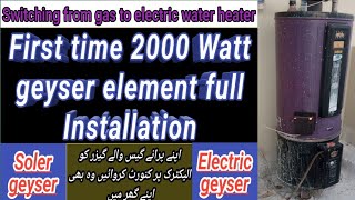 how to convert old gas geyser to ElectricsolergeyserSwitching from gas to electric water heater [upl. by Adidnac]