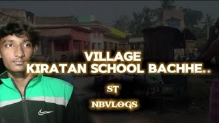 VILLAGE KIRTAN SCHOOL🎒📚BACHHE ST NBVLOGS🥰 [upl. by Kuska665]