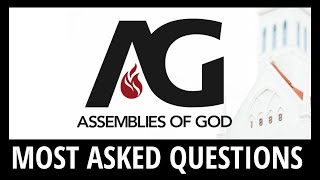 Assemblies of God  Most Asked Questions [upl. by Biles917]