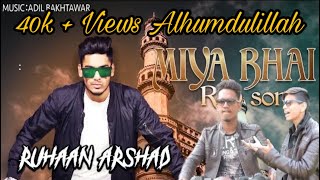 MIYA BHAI RAP SONG  RUHAAN ARSHAD  Im Matheen [upl. by Ayana]