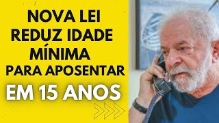 Nova lei reduz em até 15 anos idade mínima para aposentadoria [upl. by Heidy]