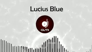 Lucius Blue  No Mienten [upl. by Icnan]