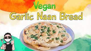 Whip Up Vegan Garlic Naan In a Flash  Quick amp Delicious Garlic Naan [upl. by Airehs]