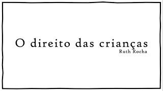 O direito das crianças  Ruth Rocha  Poema de bom dia [upl. by Notsnarc]