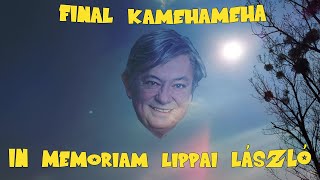 FINAL KAMEHAMEHA  In memoriam Lippai László [upl. by Morganica]