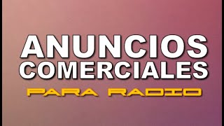 ANUNCIOS COMERCIALES  SPOTS DE RADIO Audio Max [upl. by Ahtiekal252]