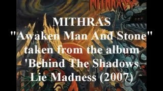 Mithras  Awaken Man And Stone  Behind The Shadows Lie Madness [upl. by Nanreh909]