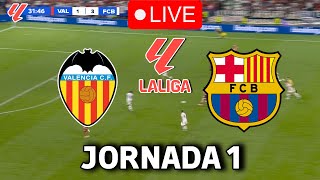 🔴EN VIVO  🔥VALENCIA BARCELONA EN VIVO 🏆 LA LIGA EA SPORTS 2425 JORNADA 1🏆BARÇA HOY [upl. by Savanna]