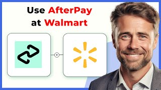 How to Use Afterpay at Walmart  Full 2024 Guide [upl. by Neryt]