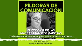 Episodio 50 Qué es la comunicación disruptiva y cómo aplicarla a tu marca [upl. by Inohtna242]