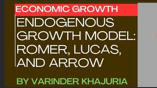 Endogenous Growth Model Romer Lucas and ArrowBy Varinder KhajuriaFor ADNET JRFSET Economics [upl. by Ilbert691]