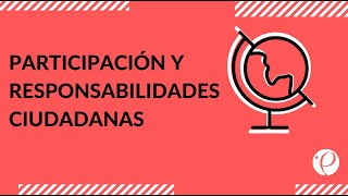 Cápsula  quotParticipación y responsabilidades ciudadanasquot  Historia [upl. by Ocsecnarf]