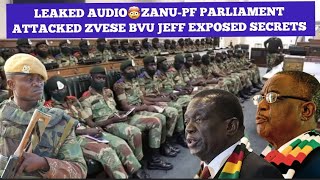 Leaked Audio🥵 Mnangagwa amp ZanuPF Parliament attacked Mps avoburitswa panze deep secrets naJeff🥵🔥 [upl. by Alessandro]