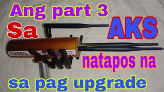 Ang AKS sa part 3 natapos na sa pag upgrade 10 Anthenna [upl. by Colson]