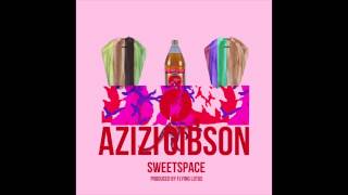 Azizi Gibson quotSWEETSPACEquot Produced by Flying Lotus [upl. by Anasxor]