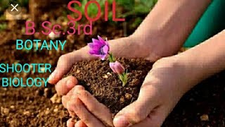 SOIL  SOIL COMPONENT  SOIL WATER  PEDOLOGY  PEDOGENESIS  PEDOLOGIST  BSc 3rd  BOTANY [upl. by Fonville743]