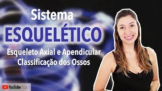 Sistema Esquelético 25 Esqueleto Axial e Apendicular Classificação dos Ossos [upl. by Animrac611]