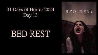 31 Days of Horror 2024  Day 13 Bed Rest [upl. by Klehm774]