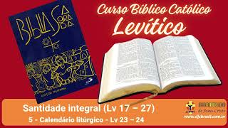 Santidade integral  Parte 05  Calendário litúrgico Lv 23 – 24  31102024 [upl. by Elaina]