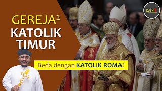 Katolik Timur Beda dengan Katolik Roma 70 [upl. by Corwun]