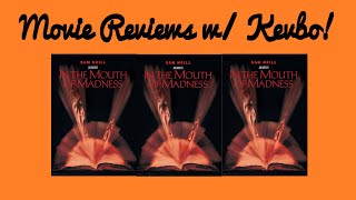 Movie Reviews w Kevbo In the Mouth of Madness [upl. by Gefen]