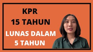 Tips Lunasi KPR lebih cepat [upl. by Enaywd]