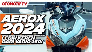 GAK ADA OBAT SEKEREN INI YAMAHA AEROX 155 2024  Otomotif TV [upl. by Murtha]