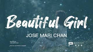 Beautiful Girl  Jose Mari Chan lyrics video [upl. by Saxela]