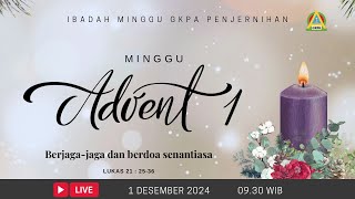 LIVE STREAM Ibadah Minggu GKPA Penjernihan 1 DESEMBER 2024 [upl. by Eilzel404]