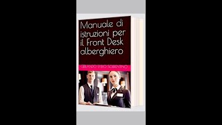 Manuale di istruzioni per il Front Desk alberghiero [upl. by Salokkin178]