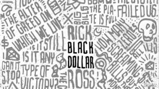 12 Rick Ross Ft Future  Take Advantage Black Dollar [upl. by Flieger]