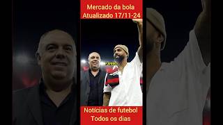 Mercado da bola 💯 atualizado nesse domingão 171124 [upl. by Francklyn]