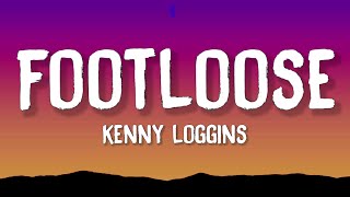 Kenny Loggins  Footloose Lyrics [upl. by David145]