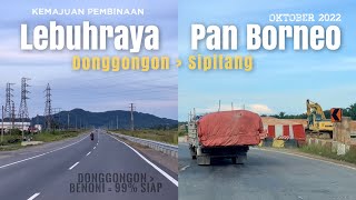 jalanb22  DGNSPT Perjalanan dari Donggongon ke Sipitang Sabah  Kemajuan Lebuhraya Pan Borneo [upl. by Kerrie909]