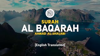 Surah Al Baqarah  Ahmad AlShalabi  002  I Beautiful Quran Recitation [upl. by Kohler274]