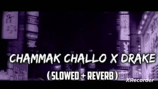 CHAMMAK CHALLO X DRAKE SLOWED  REVERB [upl. by Plante]